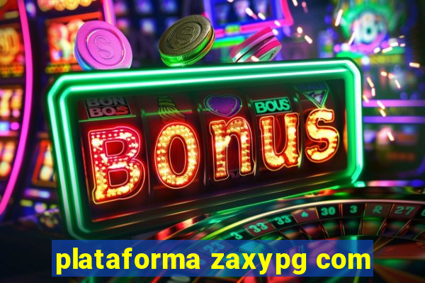 plataforma zaxypg com